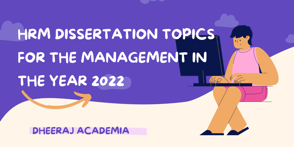 HRM Dissertation Topics for the Management in the Year 2022