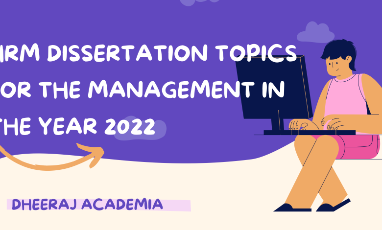 HRM Dissertation Topics for the Management in the Year 2022