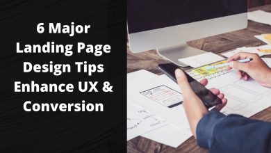 6 Major Landing Page Design Tips