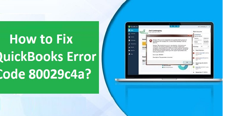 Latest Methods to Resolve the QuickBooks Error Code 80029c4a