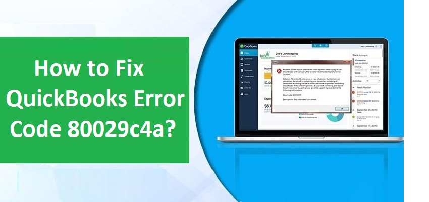 Latest Methods to Resolve the QuickBooks Error Code 80029c4a