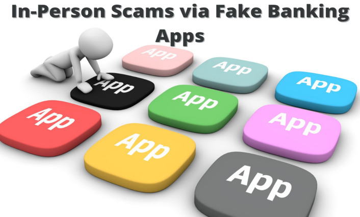 In-Person Scams via Fake Banking Apps