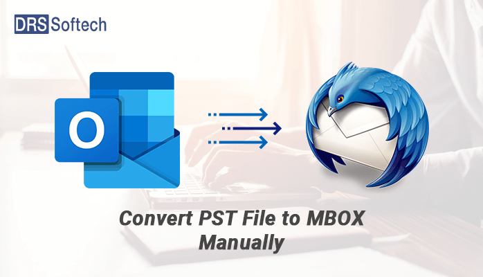 How to Convert PST to MBOX Manually