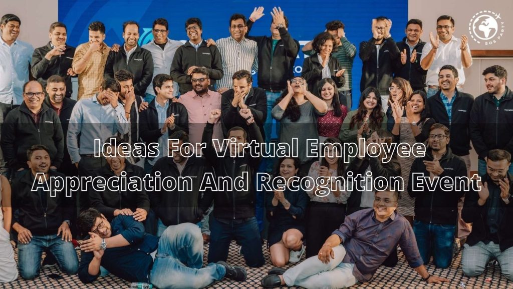 Ideas For Virtual Employee Appreciation And Recognition Event