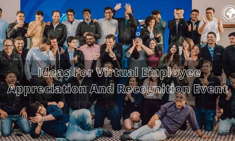 Ideas For Virtual Employee Appreciation And Recognition Event