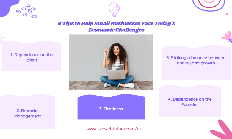 5 Tips to Help Small Businesses Face Today's Economic Challenges