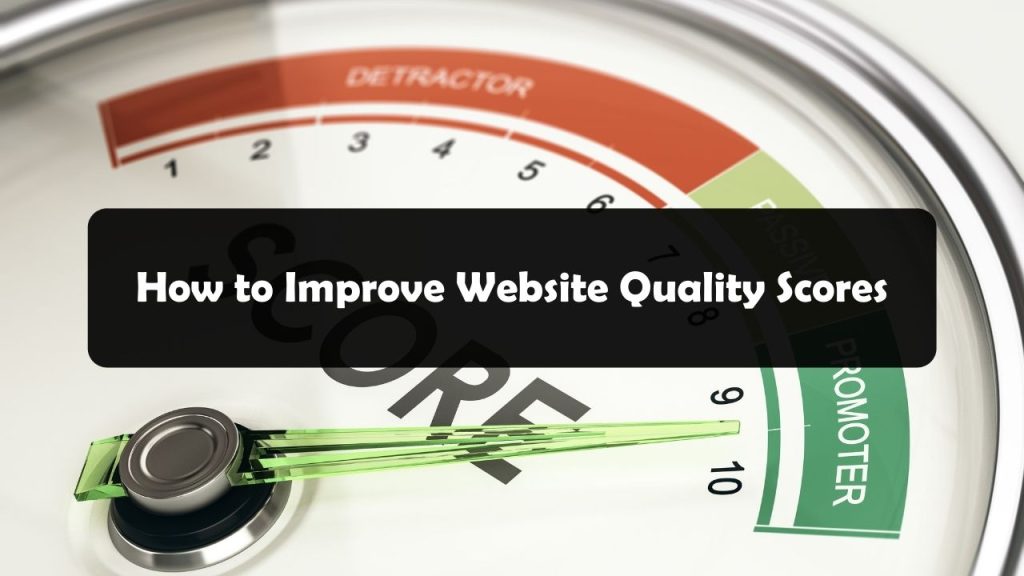 How to Improve Website Quality Scores