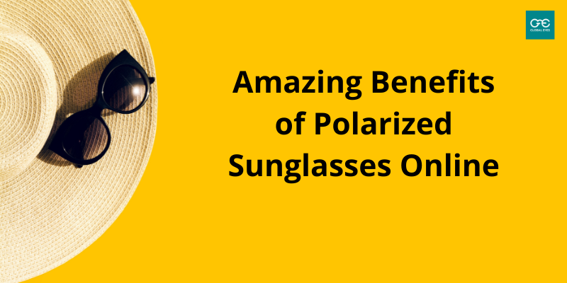 Amazing Benefits of Polarized Sunglasses Online