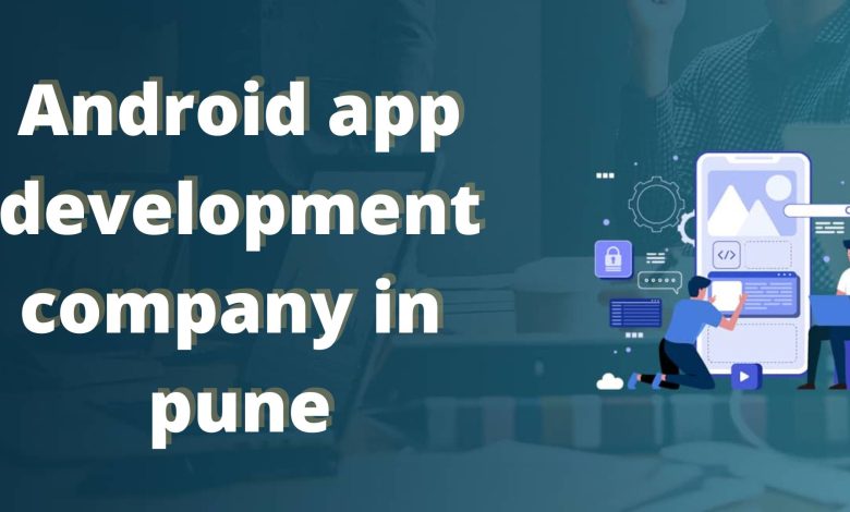 android app development company in pune