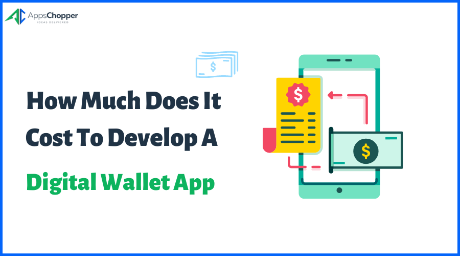 How Much Does It Cost To Develop A Digital Wallet App