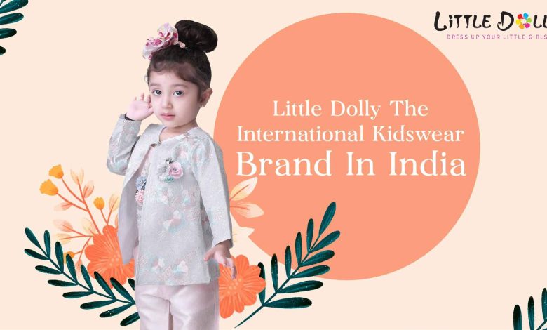 Little Dolly - The International Kidswear Brand In India